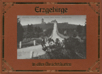 Erzgebirge in alten Ansichtskarten